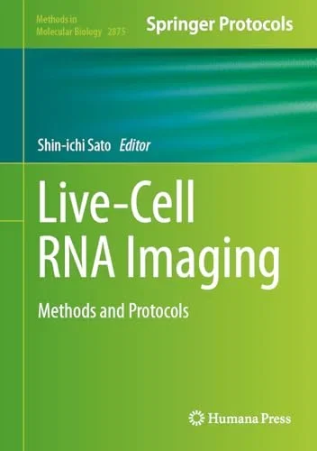 Live-Cell RNA Imaging: Methods and Protocols