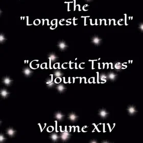 Galactic Längsta Tunneln Times Journals Volym XIV