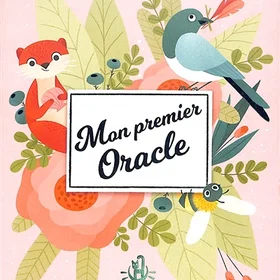 Mes Mon Premier Oracle Reçois Les Messages Des Animaux Et Grandis Avec Eux