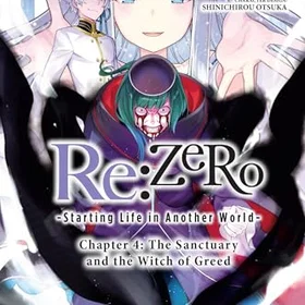 Re:ZERO -Starting Life in Another World- Chapter 4: The Sanctuary and the Witch 