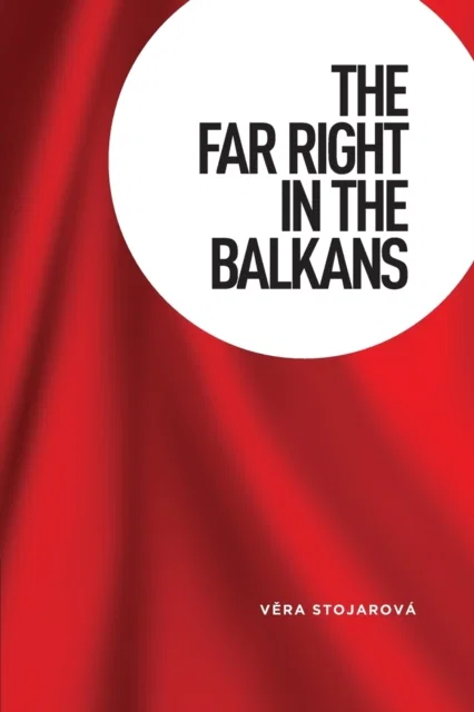The Far Right in the Balkans Paperback