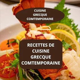 Recettes de Cuisine Grecque Contemporaine