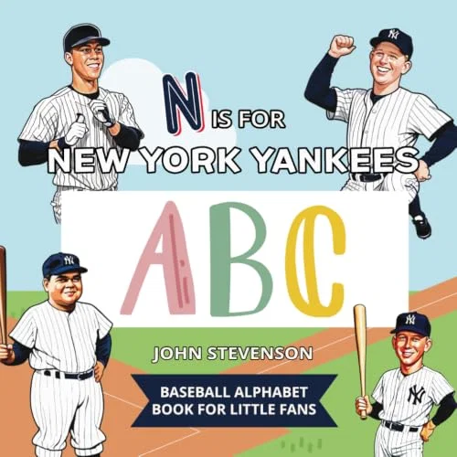 N Is For New York Yankees: A Baseball Alphabet Book