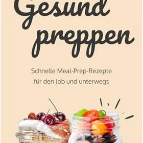Veggie + Schnelle Meal-Prep-Rezepte