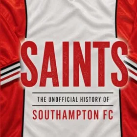 Saints Den oaufficella historien om Southampton FC