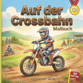 Auf Der Crossbahn – Das Motocross-Malbuch for Kids