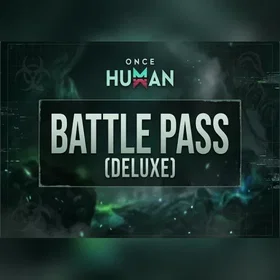 Once Human Battle Pass (Deluxe) Direct Top-Up