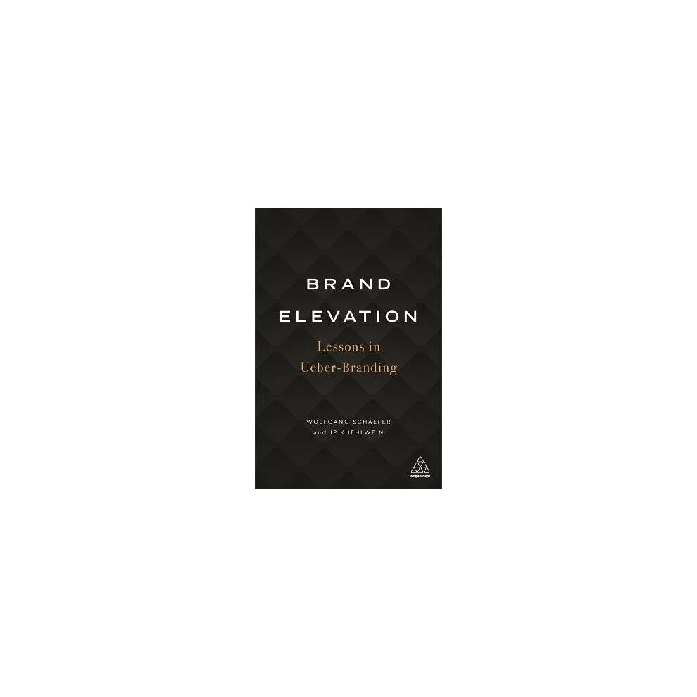Brand Elevation Lessons in UeberBranding Hardcover
