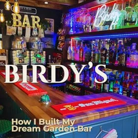 Birdy Hur jag byggde min dröm trädgårdsbar