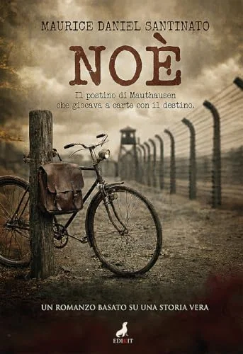Noè. Il postino di Mauthausen che giocava a carte con il destino Paperback