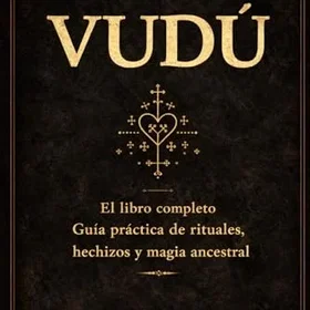 SORTILEGIOS VUDÚ El libro completo