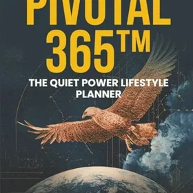 Pivotal365 The Quiet Power Lifestyle Planner