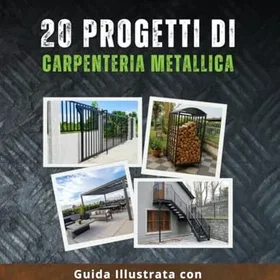 Carpenteria 20 Praktiska projekt med svetsmaskin
