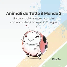 Animali da Tutto il Mondo 2 Färgläggningsbok för barn