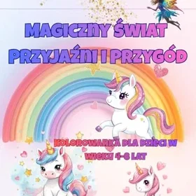 Magiczny Świat Przyjaźni i Przygód Färgläggningsbok för barn