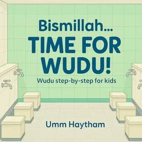 Bismillah Time For Wudu Picture Book