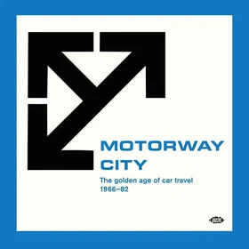 Motorway City The Golden Age Of Car Travel 1966-82 CD