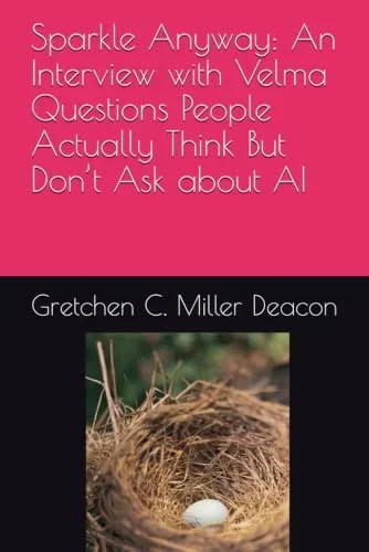 Sparkle Anyway: An Interview with Velma Questions People Actually Think But Don’t Ask about AI