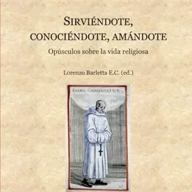 Edizioni Sirviéndote, conociéndote, amándote: Opúsculos om religiöst liv