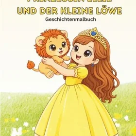 Prinzessin Ellie Und Der Kleine Löwe Geschichtenmalbuch