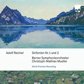 Berner Symphonieorchester, Christophmathias Mueller, Adolf Reichel Symphonies No
