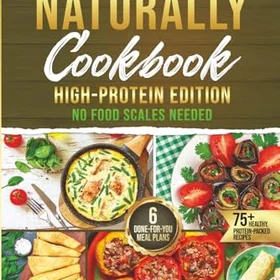Build Naturally Kokbok: Högproteinutgåva