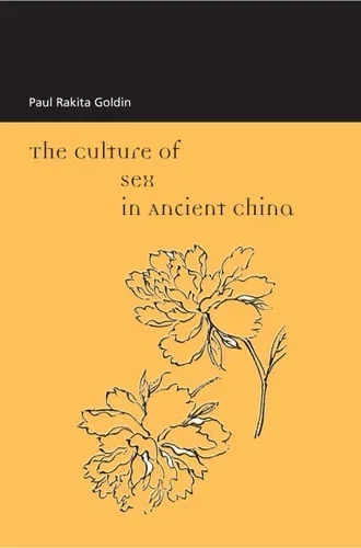 The Culture of Sex in Ancient China Hardcover