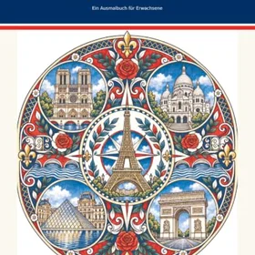 Independently Paris: Kunst, Genuss und Lebensfreude Färgläggningsbok för Vuxna
