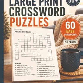 Easy 2023 Crossword Puzzles Book For Adult & Seniors: New Crossword Puzzles 2023:60 Crossword Puzzles for Seniors with Solutions Crossword P