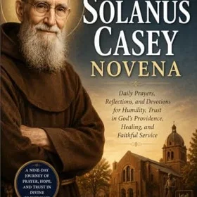 Blessed Solanus Casey Novena