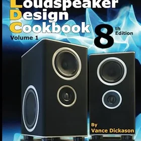 Loudspeaker Independently published Design Cookbook 8th Edition: Volume 1
