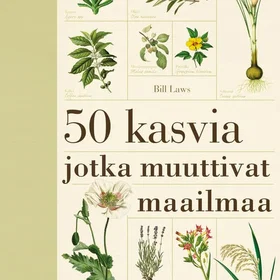 Moreeni 50 kasvia jotka muuttivat maailmaa