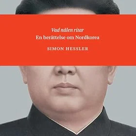 Vad nålen ritar: En berättelse om Nordkorea