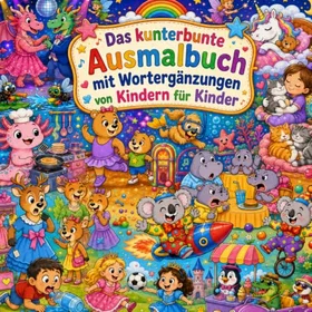 Das Kunterbunte Ausmalbuch mit Wortergänzungen för Barn