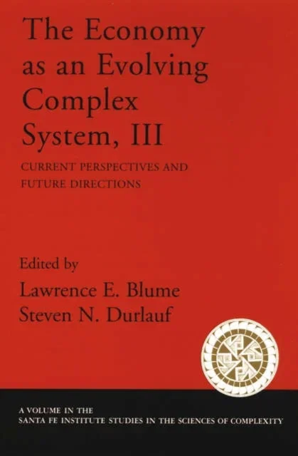 The Economy as an Evolving Complex System, III Current Perspectives and Future Directions Paperback