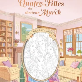 Dessain et Tolra Les Quatre Filles Du Docteur March Livre de coloriage