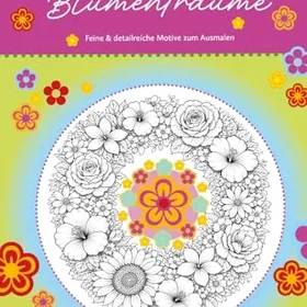 Blumenträume Färgläggningsbok