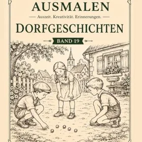 Gemütlich Ausmalen - Dorfgeschichten Färgläggningsbok