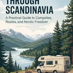 Waries B.V. Motorhome Genom Skandinavien: En Praktisk Guide till Campingplatser, Rutter och Nordisk Frihet