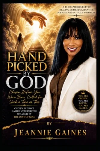 HAND PICKED BY GOD: Chosen Before You Were Born, Called For Such A Time As This