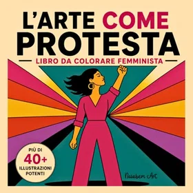 L'arte come Protesta Färgläggningsbok för Vuxna