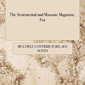 Gale Sentimental and Masonic Magazine