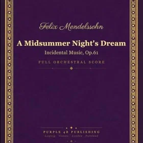 Mendelssohn A Midsummer Night's Dream