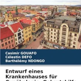 Verlag Unser Wissen Utkast till ett sjukhus för gynekologi, obstetrik och pediatrik: i staden Bafoussam i byn Kouékong