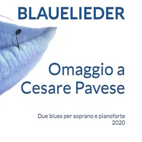 Blauelieder Omaggio a Cesare Pavese