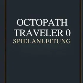 Octopath Traveler Eine zeitlose Reise durch zerbrochene Welten