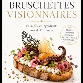 BRUSCHETTES VISIONNAIRES