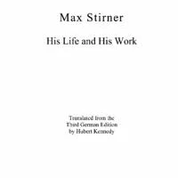 John Henry MacKay: Max Stirner: His Life and Work
