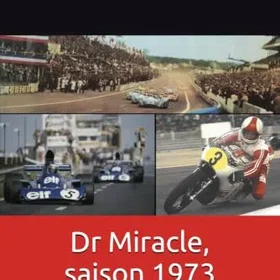 Dr Miracle's La face cachée des victoires sur tous les circuits du monde