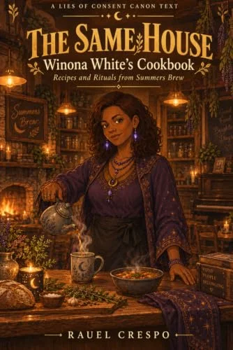The Same House - Winona White’s Cookbook: Recipes and Rituals from Summers Brew